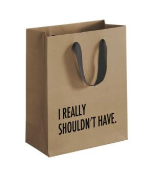 I Really Shouldn't Have Gift Bag