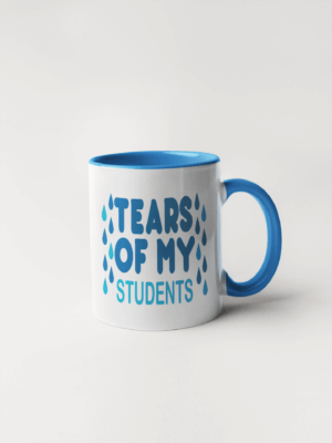 Calm Down Caren - Tears Of My Students Coffee Mug