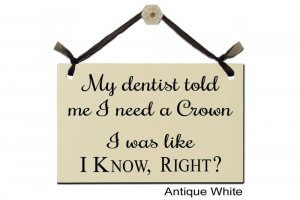Wish Upon A Sign - Dentist Crown