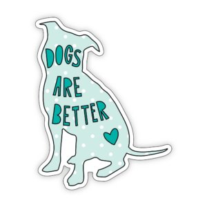 Near Modern Disaster - Dogs Are Better - 3" vinyl sticker