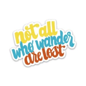 Big Moods - Not All Who Wander Hand Lettering Sticker