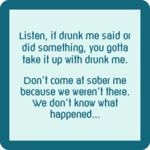 Drinks on Me coasters - Drunk Me
