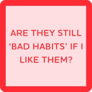 Drinks on Me coasters - Bad Habits