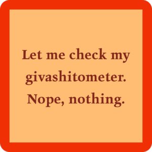 Drinks on Me coasters - Giveashitometer coaster