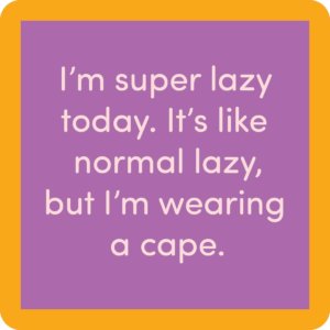 Drinks on Me coasters - Super lazy