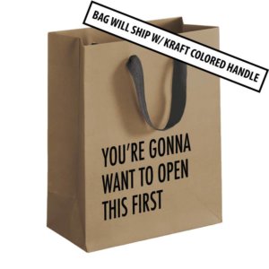 Pretty Alright Goods - Open First Gift Bag