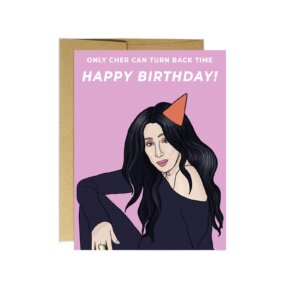 Party Mountain Paper co. - Cher Turn Back Time | Birthday Card