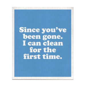 Boldfaced Goods - Since You've Been Gone Dishcloth