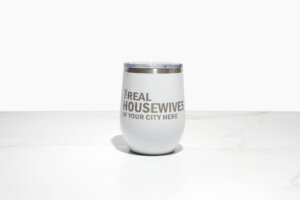 Calm Down Caren - Real Housewives of YOUR CUSTOM CITY Polar Camel Wine Tumbler